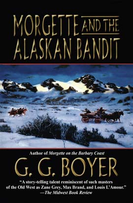 Morgette and the Alaskan Bandit