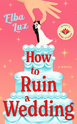 How to Ruin a Wedding
