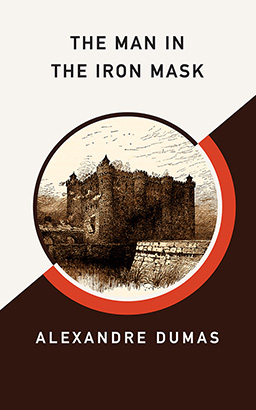 Man in the Iron Mask (AmazonClassics Edition), The