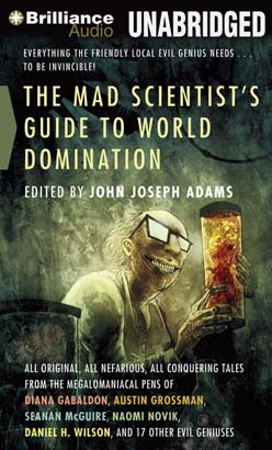 Mad Scientist's Guide to World Domination, The