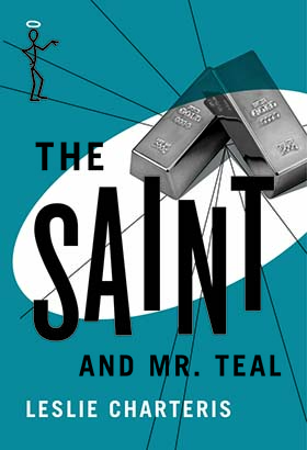 Saint and Mr. Teal, The