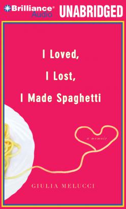 I Loved, I Lost, I Made Spaghetti