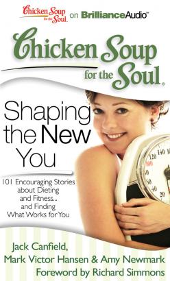 Chicken Soup for the Soul: Shaping the New You