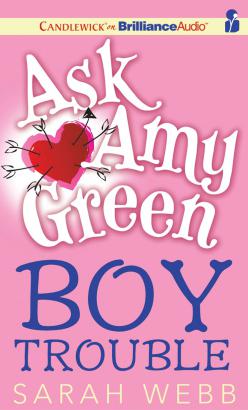 Ask Amy Green: Boy Trouble