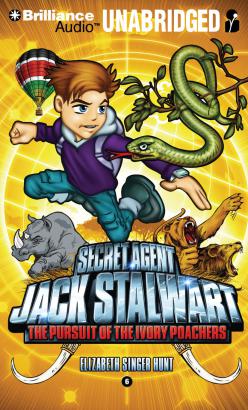 Secret Agent Jack Stalwart: Book 6: The Pursuit of the Ivory Poachers: Kenya