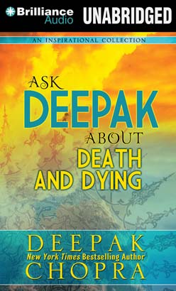 Ask Deepak About Death & Dying