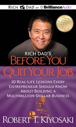 Rich Dad's Before You Quit Your Job