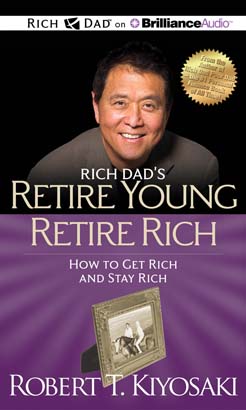 Rich Dad's Retire Young Retire Rich