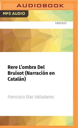 Rere L'ombra Del Bruixot (Narración en Catalán)