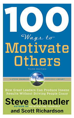 100 Ways to Motivate Others, Third Edition