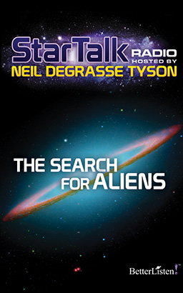 Star Talk Radio: The Search for Aliens