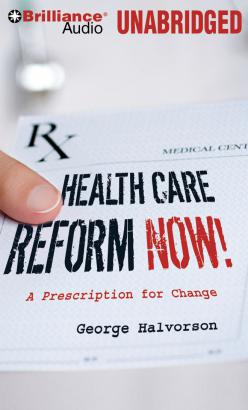 Health Care Reform Now!