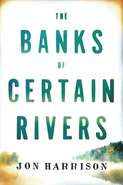 Banks of Certain Rivers, The