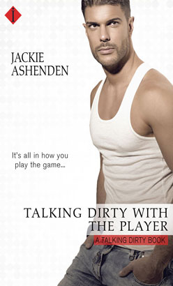 Talking Dirty with the Player