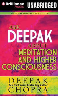 Ask Deepak About Meditation & Higher Consciousness