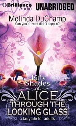 Kinky Secrets of Alice Through the Looking Glass