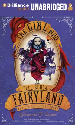 Girl Who Fell Beneath Fairyland and Led the Revels There, The