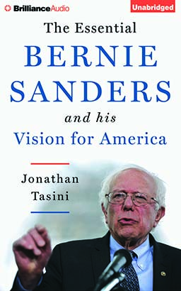 Essential Bernie Sanders and His Vision for America, The
