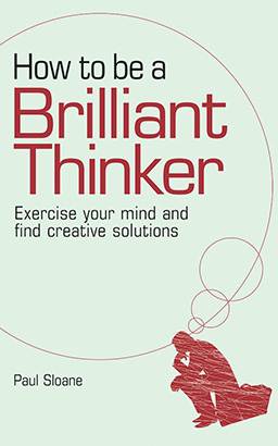 How to be a Brilliant Thinker