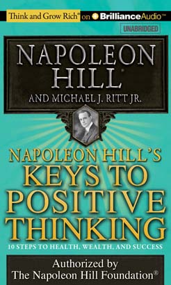 Napoleon Hill's Keys to Positive Thinking