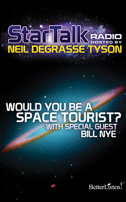 Star Talk Radio: Would You be a Space Tourist?