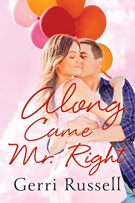 Along Came Mr. Right