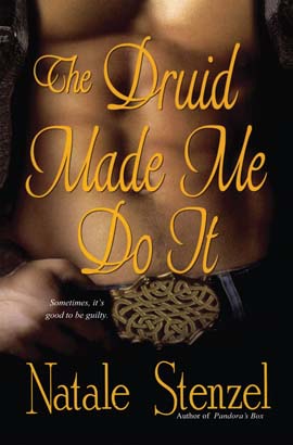 Druid Made Me Do It, The